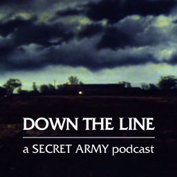 Podcast thumbnail for Down the Line: a Secret Army podcast
