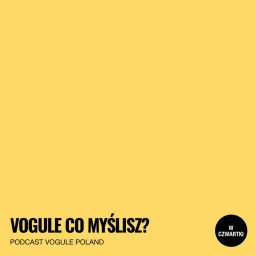 Podcast thumbnail for Vogule co myślisz?