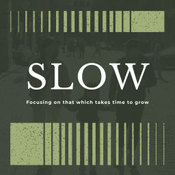 Podcast thumbnail for SLOW Podcast by Kevin and Esther