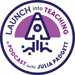 Podcast thumbnail for Launch into Teaching
