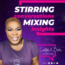 Podcast thumbnail for Cocktails & Blurbs with Lindiwe Matlali