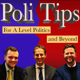 Podcast thumbnail for Politips... for A-Level Politics and Beyond