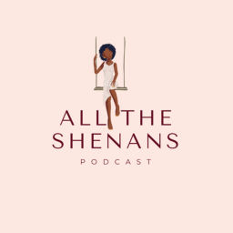 Podcast thumbnail for All The Shenans