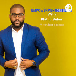 Podcast thumbnail for Empowerment Sessions w/ Phillip Suber