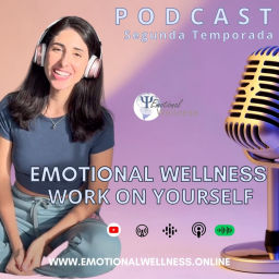 Podcast thumbnail for Emotional Wellness, work on yourself