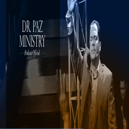 Podcast thumbnail for Dr Paz Ministry