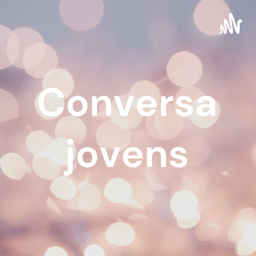 Podcast thumbnail for Conversa jovens