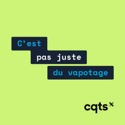 Podcast thumbnail for C'est pas juste du vapotage