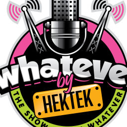 Podcast thumbnail for Whatever By Hektek