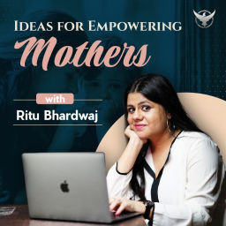 Podcast thumbnail for Ideas for Empowering Mothers