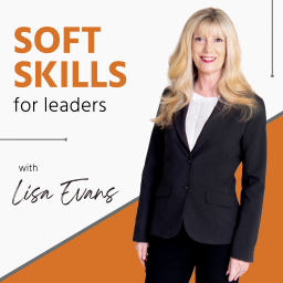 Podcast thumbnail for Soft Skills for Leaders with Lisa Evans