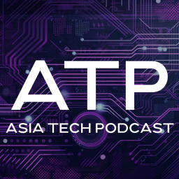 Podcast thumbnail for Asia Tech Podcast