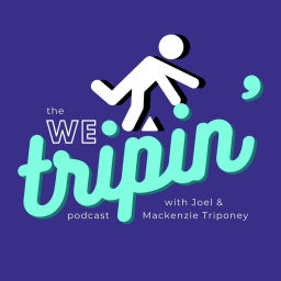 Podcast thumbnail for We Tripin' Podcast
