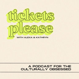 Podcast thumbnail for Tickets Please