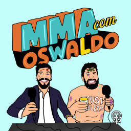 Podcast thumbnail for MMA COM OSWALDO