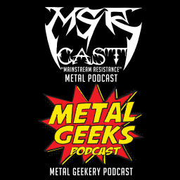 Podcast thumbnail for Metal Geeks Podcast/MSRcast Metal Podcast