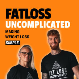 Podcast thumbnail for Fatloss Uncomplicated