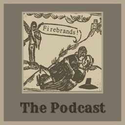 Podcast thumbnail for Firebrands