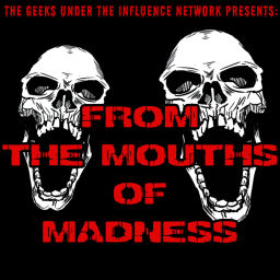 Podcast thumbnail for From The Mouths Of Madness