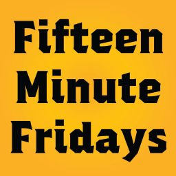 Podcast thumbnail for Fifteen Minute Fridays
