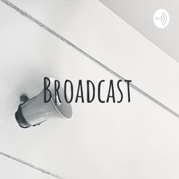 Podcast thumbnail for Broadcast