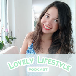 Podcast thumbnail for Lovely Lifestyle Podcast