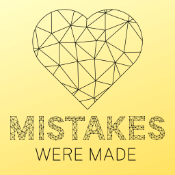 Podcast thumbnail for Mistakes Were Made