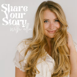 Podcast thumbnail for Share Your Story with Ellie