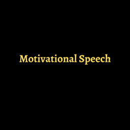 Podcast thumbnail for Motivational Speech