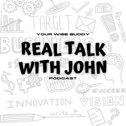 Podcast thumbnail for Real Talk with John