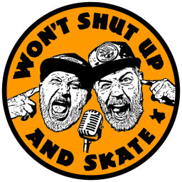 Podcast thumbnail for Won’t Shut Up and Skate