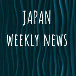 Podcast thumbnail for JAPAN weekly news