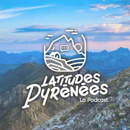 Podcast thumbnail for Latitudes Pyrénées