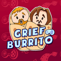 Podcast thumbnail for Grief Burrito Gaming Podcast
