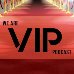 Podcast thumbnail for We Are VIP Podcast
