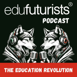 Podcast thumbnail for Edufuturists