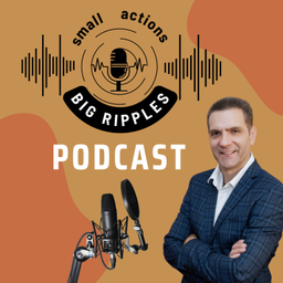 Podcast thumbnail for Small Actions Big Ripples