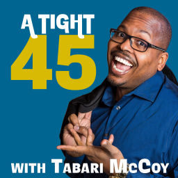 Podcast thumbnail for A Tight 45 with Tabari McCoy