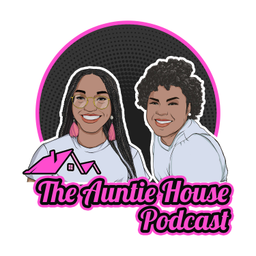 Podcast thumbnail for The Auntie House Podcast