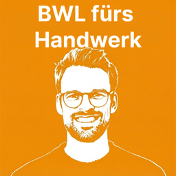 Podcast thumbnail for BWL fürs Handwerk