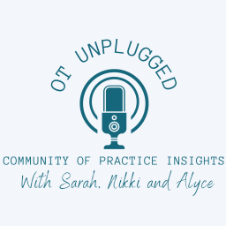 Podcast thumbnail for OT Unplugged: Community of Practice Insights