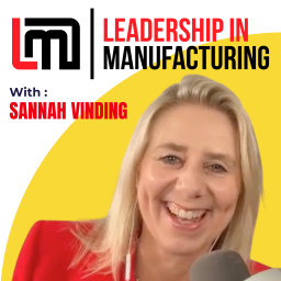 Podcast thumbnail for Leadership in Manufacturing