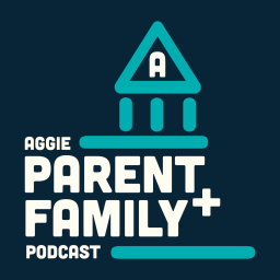 Podcast thumbnail for Aggie Parent & Family Podcast