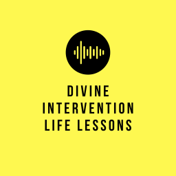 Podcast thumbnail for Divine Intervention Life Lessons