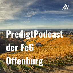 Podcast thumbnail for PredigtPodcast der FeG Offenburg