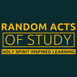 Podcast thumbnail for Random Acts of Study: Holy Spirit Inspired Learning