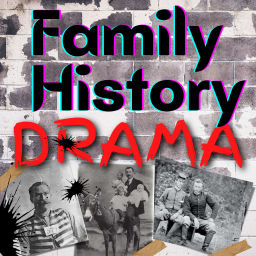 Podcast thumbnail for FAMILY HISTORY DRAMA : Unbelievable True Stories