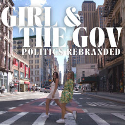 Podcast thumbnail for Girl and The Gov, The Podcast