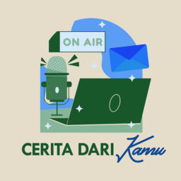 Podcast thumbnail for Cerita dari Kamu