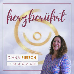 Podcast thumbnail for herzberührt - Die Reise nach Innen - von Diana Pietsch